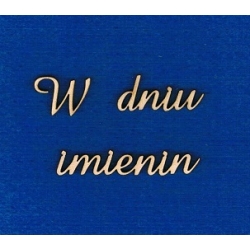 W dniu imienin  h-1,5cm   cz;amaze